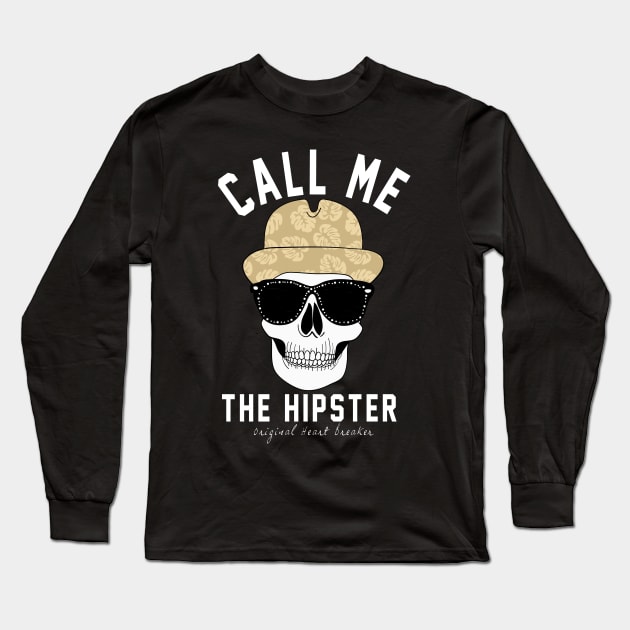 call the hipster a heart breaker Long Sleeve T-Shirt by ARRIGO